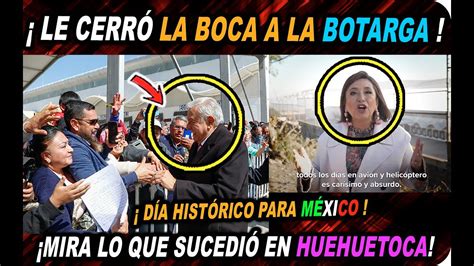 Oposici N En Shock Amlo Imparable Le Mando Mensaje A La Botarga