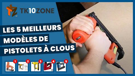 Les 5 meilleurs modèles de pistolets à clous YouTube