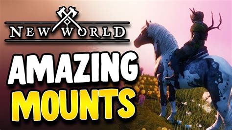 New World S Mounts Are Better Than Expected YouTube