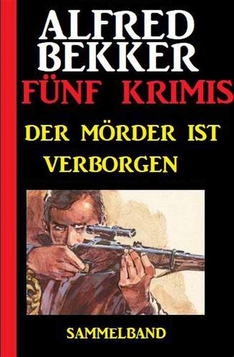 Smashwords Der M Rder Ist Verborgen F Nf Krimis A Book By Alfred