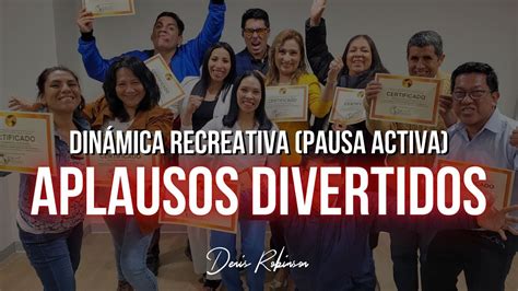 Din Mica Tipos De Aplausos Pausa Activa Denis Robinson Youtube