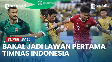 Bakal Jadi Lawan Pertama Timnas Indonesia Irak Tumbangkan Yordania