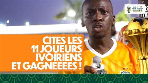 CITES LES 11 JOUEURS IVOIRIENS ET GAGNES YouTube