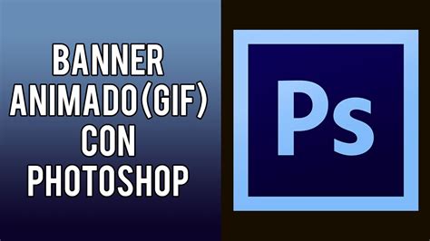 Como Hacer Banner Con Movimiento En Photoshop Ejemplos De Banners