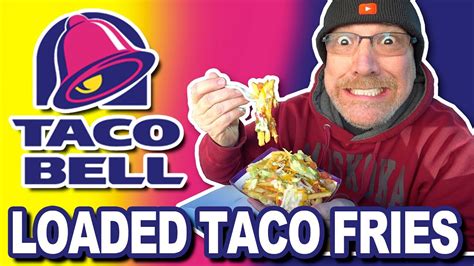 Loaded Taco Fries And Loaded Taco Fries Burrito • Taco Bell Youtube