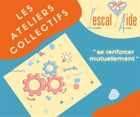 Latelier Collectif L Escal Aide