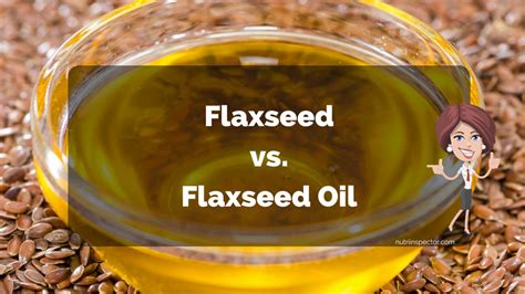 Difference Revealed Flax Seed Vs Flaxseed Oil