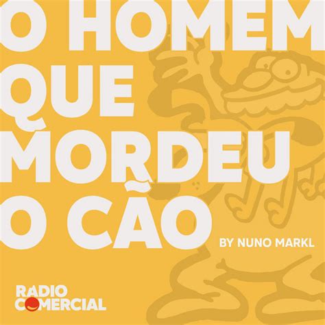 Rádio Comercial O Homem que Mordeu o Cão Podcast on Spotify