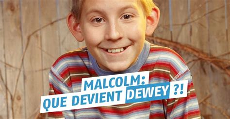 Malcolm Que Devient L Acteur Qui Jouait Dewey Vid O Dailymotion