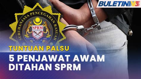 Sprm Penjawat Awam Ditahan Kes Tuntutan Palsu Rm Youtube