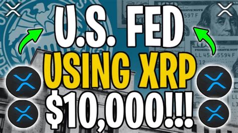 Xrp Ripple The Us Federal Reserve Officially Confirms Its Use Of Xrp