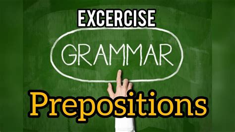 Grammar Exercise Prepositions Of Time Place And Movement Test Youtube