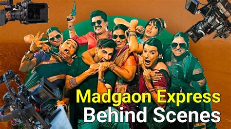 Madgaon Express Movie Behind Scene On Set Bollwood Movies Shooting