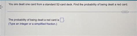 Solved You Are Dealt One Card From A Standard Card Deck Chegg