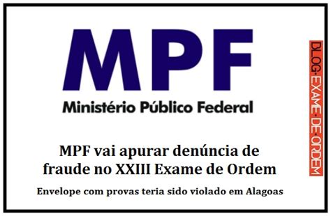 Mpf Vai Apurar Den Ncia De Fraude No Xxiii Exame De Ordem Blog Exame