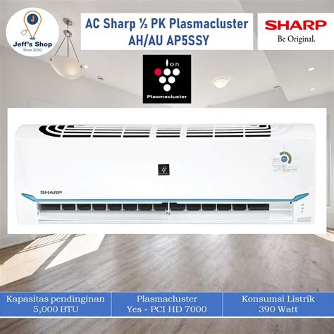 Jual AC Sharp 1 2 PK Plasmacluster AH AU AP5SSY High Density 7000