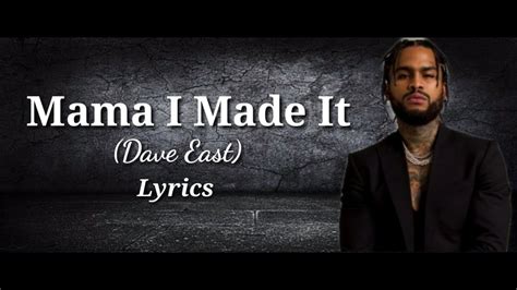 Mama I Made It Lyrics Dave East Youtube