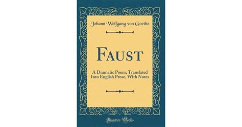 Faust A Dramatic Poem Translated Into English Prose With Notes By