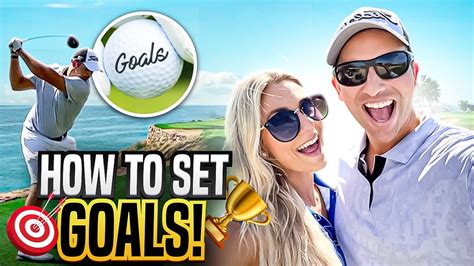 Golf Goals How To Set And Achieve In 2023 Youtube