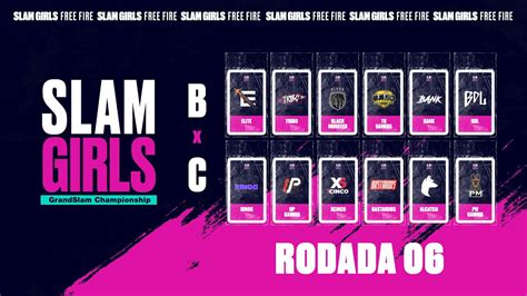 Free Fire Slamgirls Grupos B E C Rodada 6 Youtube