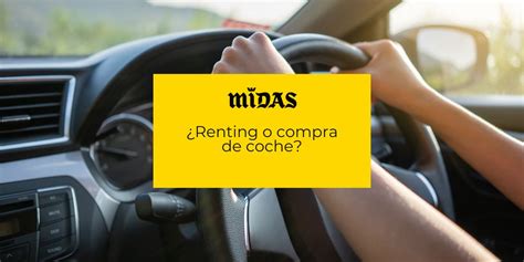 ¿renting O Compra De Vehículo Ventajas Y Desventajas Franquicia Midas