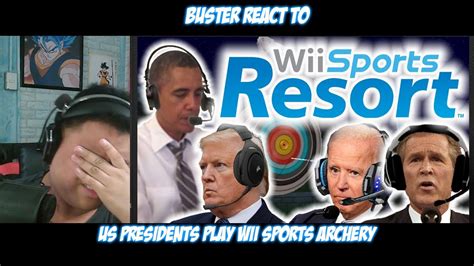 Buster Reaction To US Presidents Play Wii Sports Archery YouTube