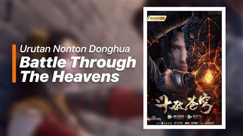 Urutan Nonton Donghua Battle Through The Heavens Btth Youtube