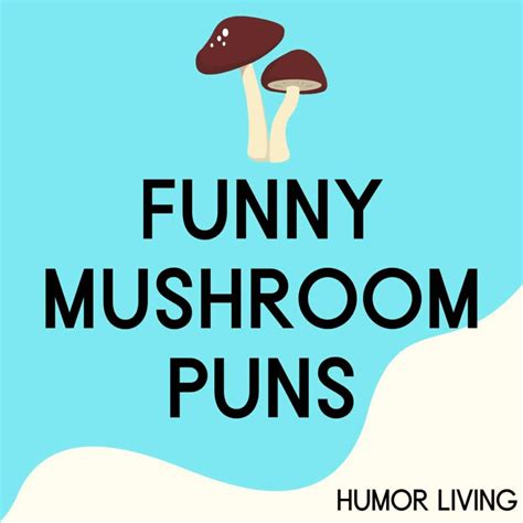 Funny Mushroom Puns To Make You Laugh Humor Living