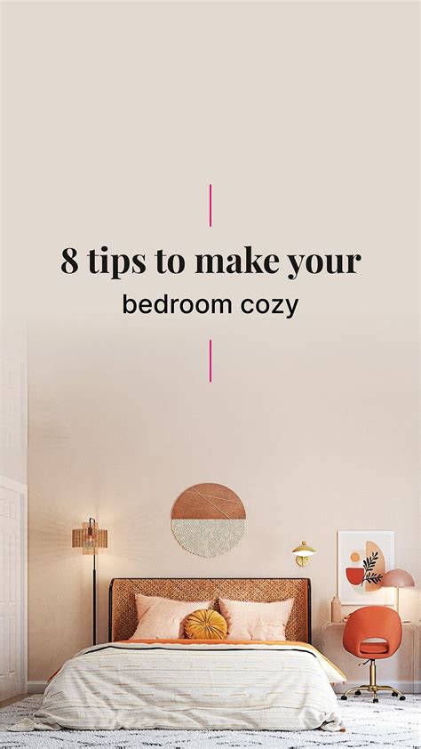 8 Tips To Make Your Bedroom Cozy Part 1 Artofit