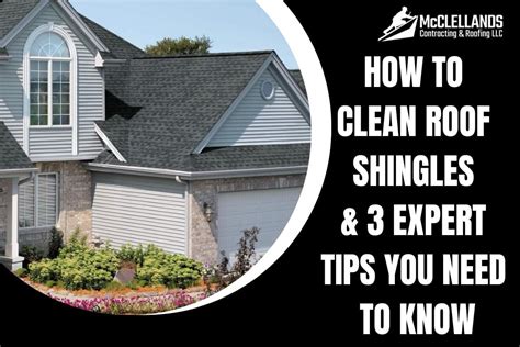 How To Clean Roof Shingles And 3 Expert Tips