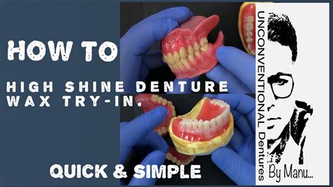 How To High Shine Denture Wax Try In Youtube