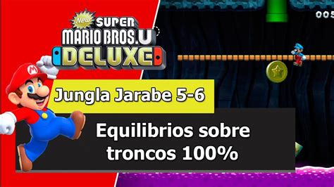 New Super Mario Bros U Deluxe Mundo 5 100 Equilibrios Sobre