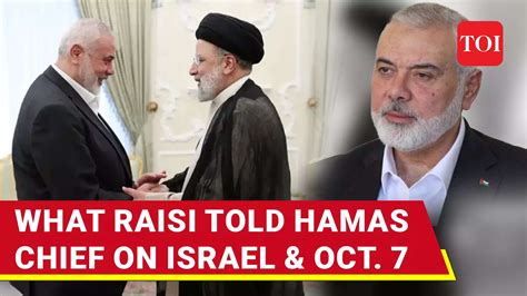 Hamas Chief Haniyeh Reveals Raisis Secret Message On Israel And Al