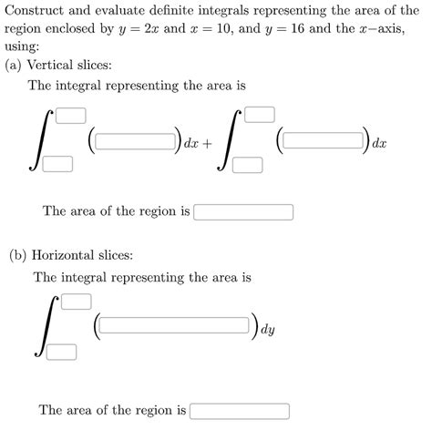 SOLVED Construct And Evaluate Definite Integrals Representing The Area