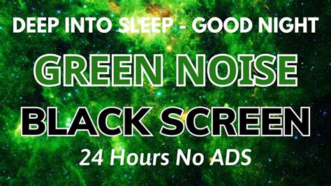 Green Noise Sound For Deep Into Sleep 24 Hours BLACK SCREEN Sound