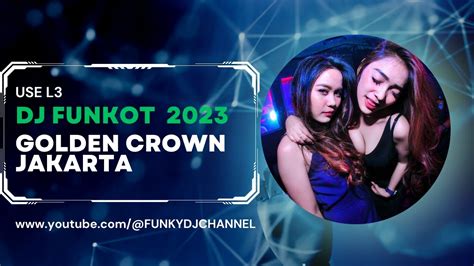 Dj Funkot Terbaru Golden Crown Jakarta Downbeat Remix Youtube