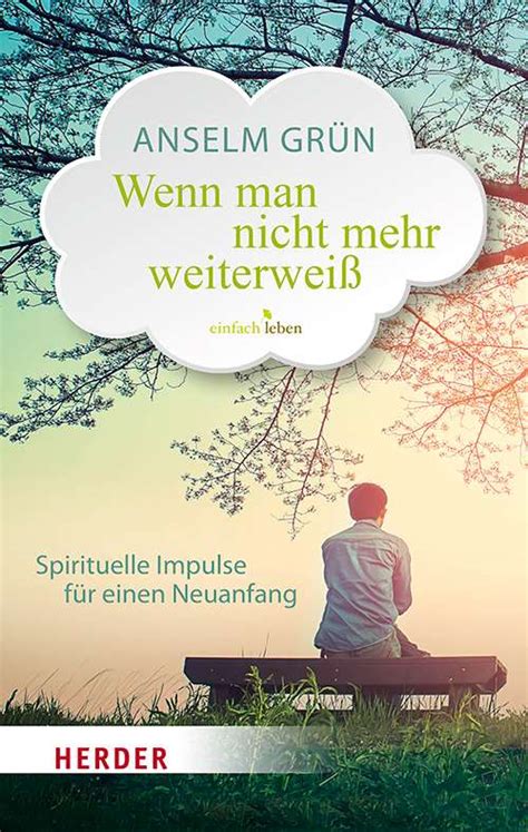 Wenn man nicht mehr weiterweiß Spirituelle Impulse für einen Neuanfang