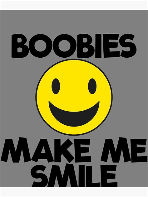 Boobs Make Me Smile Boob Lover Men S Funny Boob Gear Premium Matte Vertical Poster Designed