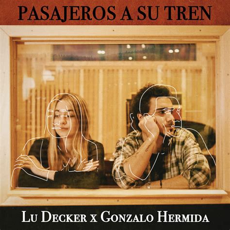 Lu Decker And Gonzalo Hermida Estrenan Pasajeros A Su Tren Una