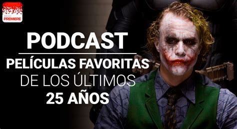 Podcast De Cine Premiere 199 Películas Favoritas Cine Premiere