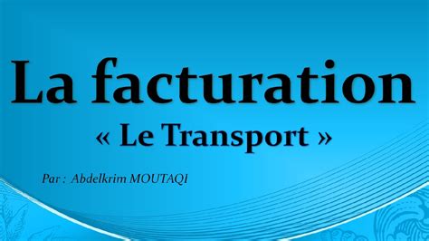 La Facturation Le Transport YouTube