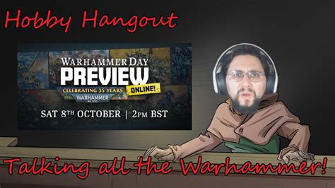 Warhammer Day Reaction Stream And Hobby Hangout 10th Edition Here We