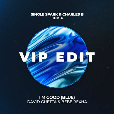 Stream David Guetta Bebe Rexha I M Good Blue Single Spark