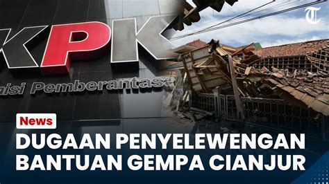 KPK Segera Tindak Lanjuti Laporan Dugaan Penyelewengan Bantuan Untuk