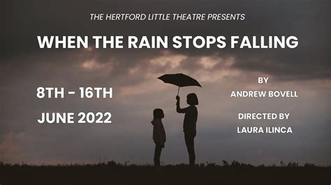 When The Rain Stops Falling By Andrew Bovell Directed By Laura Ilinca