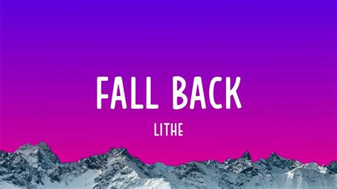 Lithe Fall Back Lyrics Youtube