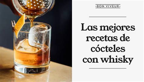 Recetas de cócteles con whisky para hacer en casa