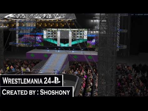 WWE 2K16 Community Creations Wrestlemania 24 PlayStation 4 YouTube