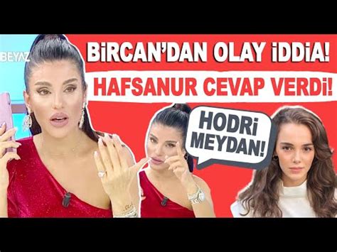 Bircan Bali den Hafsanur Sancaktutan hakkında olay iddia Hafsanur dan