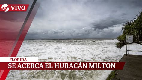 En Vivo Llega El Hurac N Milton A Florida Youtube